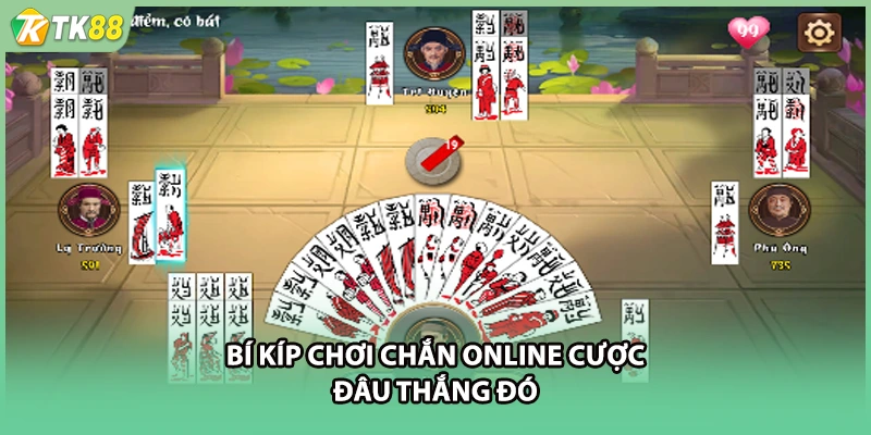 Bí kíp chơi chắn online cược đâu thắng đó