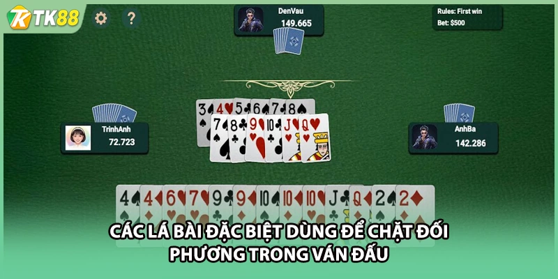 Các lá bài đặc biệt dùng để chặt đối phương trong ván đấu