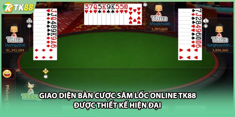 Giao diện bàn cược sâm lốc online TK88 được thiết kế hiện đại