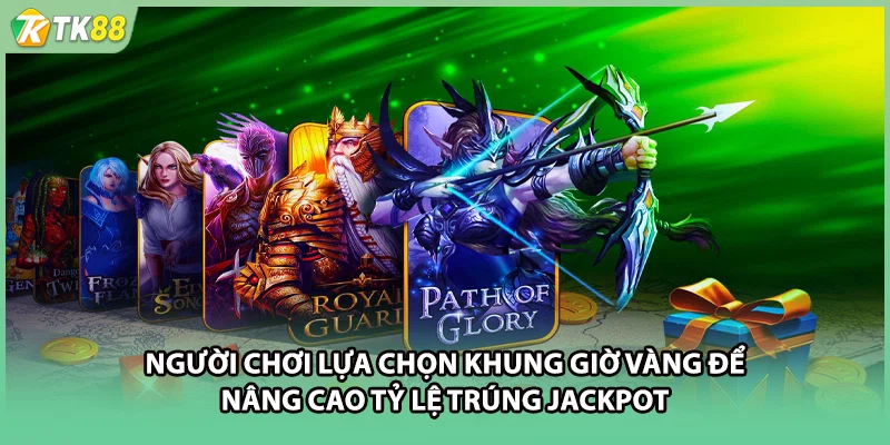 Người chơi lựa chọn khung giờ vàng để nâng cao tỷ lệ trúng Jackpot